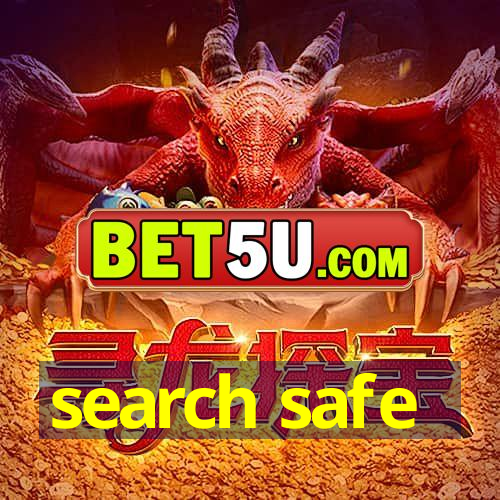 search safe